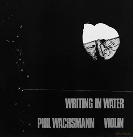 Wachsmann, Phil: Writing In Water [CD]