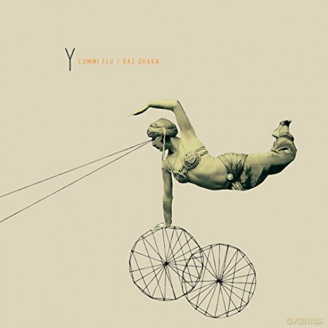 Cummi Flu/Raz Ohara: Y [CD]