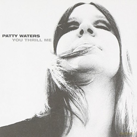 Patty Waters: You Thrill Me 1962-1979 [CD]
