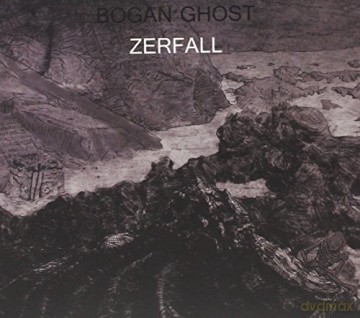 Bogan Ghost: Zerfall [CD]