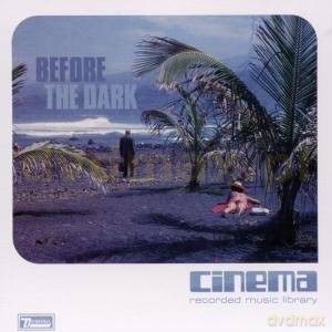Cinema: Before The Dark [CD]