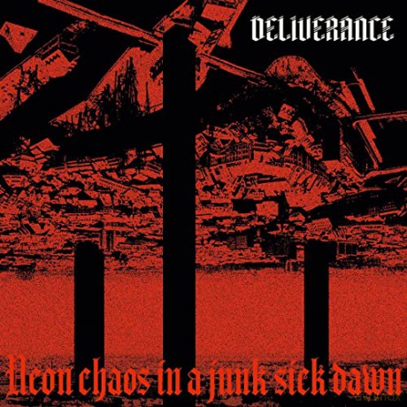 Deliverance: Neon Chaos In A Junk-sick Dawn (digipack) [CD]