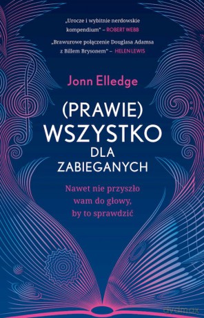 (Prawie) wszystko dla zabieganych. Nawet nie przyszło wam do głowy, by to sprawdzić - Jonn Elledge [KSIĄŻKA]