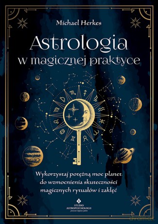 Astrologia w magicznej praktyce - Michael Herkes [KSIĄŻKA]