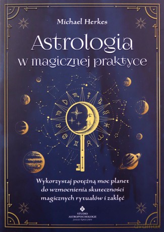 Astrologia w magicznej praktyce - Michael Herkes [KSIĄŻKA]
