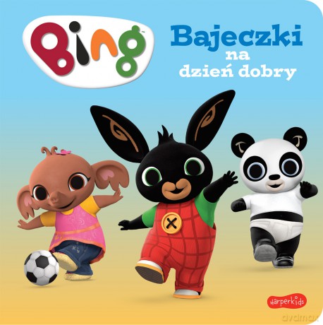 Bing. Bajeczki na dzień dobry [KSIĄŻKA]