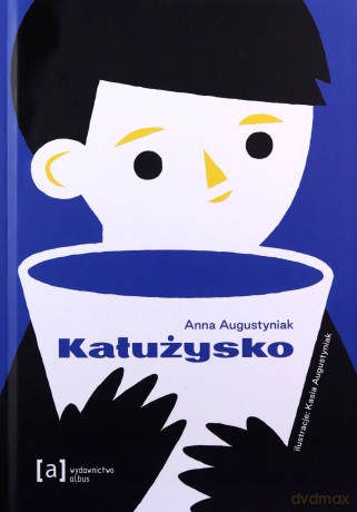 Kałużysko - Anna Augustyniak [KSIĄŻKA]