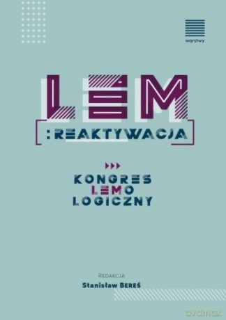 Lem Reaktywacja. Kongres Lemologiczny [KSIĄŻKA]
