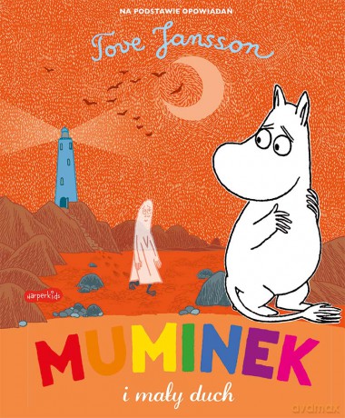 Muminek i mały duch. Opowiadania z Doliny Muminków - Tove Jansson [KSIĄŻKA]