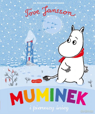 Muminek i pierwszy śnieg. Opowiadania z Doliny Muminków - Tove Jansson [KSIĄŻKA]