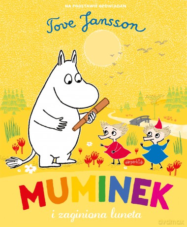 Muminek i zaginiona luneta. Opowiadania z Doliny Muminków - Tove Jansson [KSIĄŻKA]