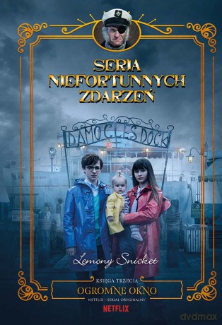 Ogromne okno. Seria niefortunnych zdarzeń (Tom 3) - Lemony Snicket [KSIĄŻKA]