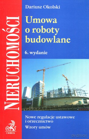 Umowa o roboty budowlane - Okolski [KSIĄŻKA]