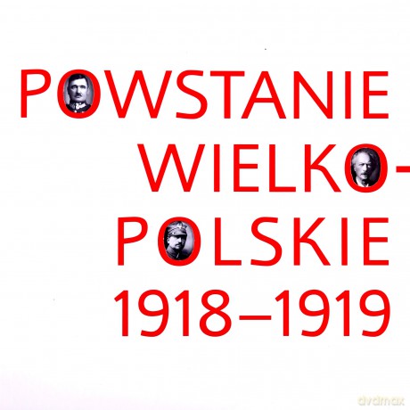 Powstanie Wielkopolskie 1918-1919 [KSIĄŻKA]