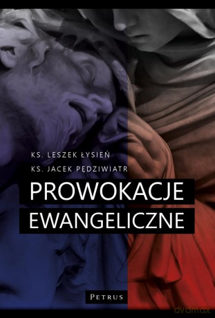 Prowokacje ewangeliczne - Leszezk Łysień, Jacek Pędziwiatr [KSIĄŻKA]