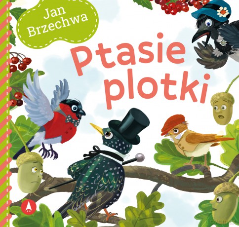 Ptasie plotki - Jan Brzechwa, Kazimierz Wasilewski [KSIĄŻKA]