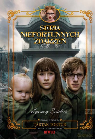 Tartak tortur. Seria niefortunnych zdarzeń (Tom 4) - Lemony Snicket [KSIĄŻKA]