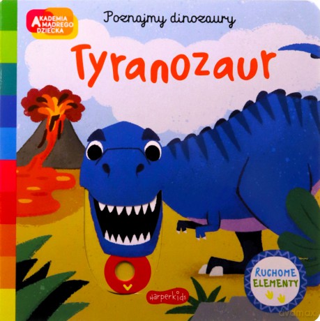Tyranozaur. Akademia mądrego dziecka. Poznajmy dinozaury - Campbell Books [KSIĄŻKA]