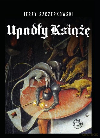 Upadły Książę - Jerzy Szczepkowski [KSIĄŻKA]