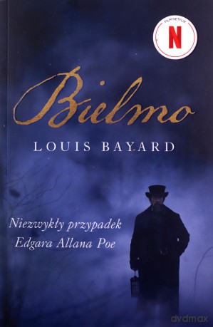 Bielmo. Niezwykły przypadek Edgara Allana Poe - Louis Bayard [KSIĄŻKA]