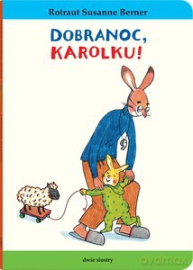 Dobranoc, Karolku! Królik Karolek - Rotraut Susanne Berner [KSIĄŻKA]