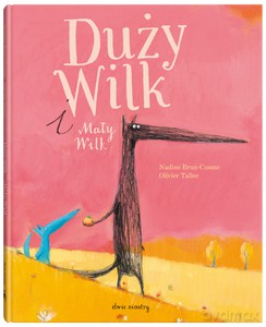 Duży Wilk i Mały Wilk - Nadine Brun-Cosme [KSIĄŻKA]