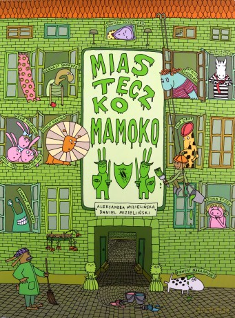 Miasteczko Mamoko - Aleksandra Mizielińska, Daniel Mizieliński [KSIĄŻKA]