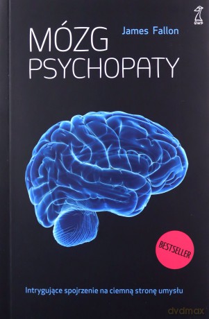 Mózg psychopaty - James Fallon [KSIĄŻKA]