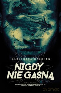 Mroczne umysły (Tom 2) Nigdy nie gasną - Alexandra Bracken [KSIĄŻKA]