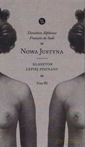 NOWA JUSTYNA Klasztor lepiej poznany (Tom III) - Donatien Alphonse, François de Sade [KSIĄŻKA]