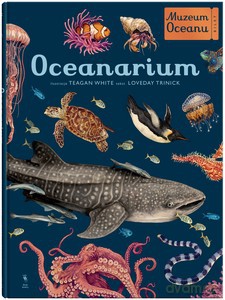 Oceanarium, W Muzeum - Loveday Trinick [KSIĄŻKA]