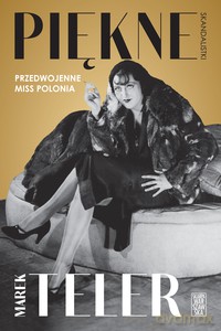 Piękne skandalistki. Przedwojenne Miss Polonia - Marek Teler [KSIĄŻKA]