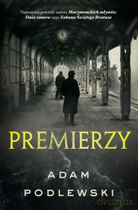 Premierzy - Adam Podlewski [KSIĄŻKA]