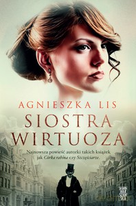Siostra wirtuoza - Agnieszka Lis [KSIĄŻKA]