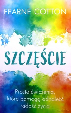 Szczęście - Fearne Cotton [KSIĄŻKA]