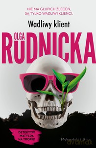 Wadliwy klient - Olga Rudnicka [KSIĄŻKA]