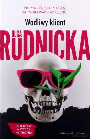 Wadliwy klient - Olga Rudnicka [KSIĄŻKA]