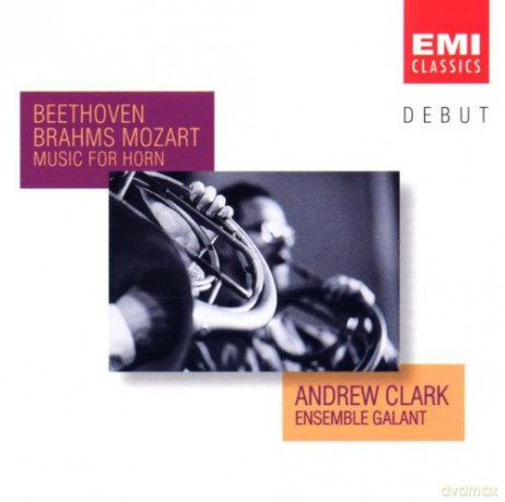 Clark/Ensemble Galant: Debut-Music For Horn [CD]