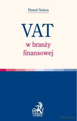 VAT w branży finansowej - Selera [KSIĄŻKA]