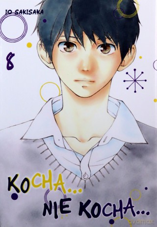 Kocha, nie kocha... (Tom 8) - Io Sakisaka [KOMIKS]