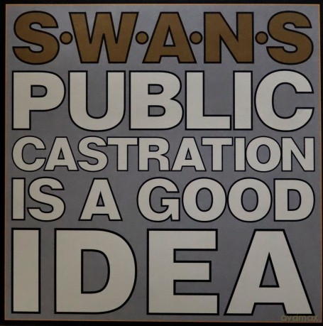 Swans: Public Castration Is A Good Idea [Winyl]