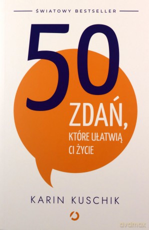 50 zdań, które ułatwią ci życie - Karin Kuschik [KSIĄŻKA]