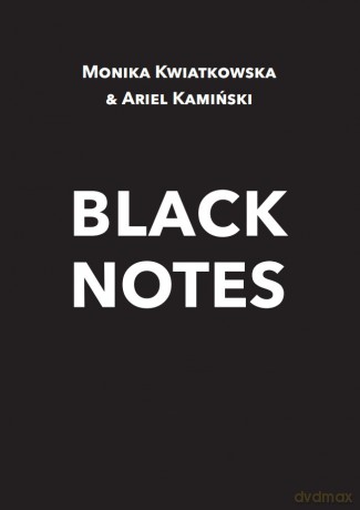 Black Notes - Monika Kwiatkowska, Ariel Kamiński [KSIĄŻKA]