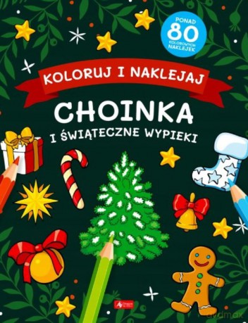 Choinka i świąteczne wypieki. Koloruj i naklejaj [KSIĄŻKA]