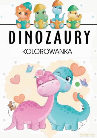 Dinozaury. Kolorowanka [KSIĄŻKA]