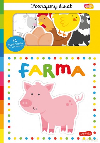 Farma. Akademia Mądrego Dziecka. Poznajemy świat [KSIĄŻKA]