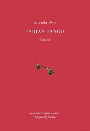Indian Tango - Ananda Devi [KSIĄŻKA]