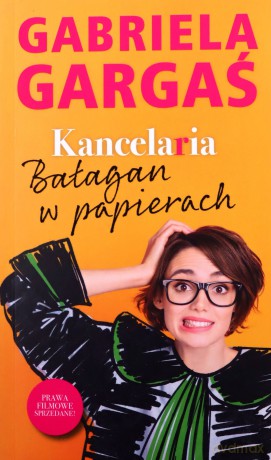 Kancelaria. Bałagan w papierach (Tom 2) - Gabriela Gargaś [KSIĄŻKA]