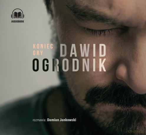 Koniec gry - Dawid Ogrodnik, Damian Jankowski [AUDIOBOOK]