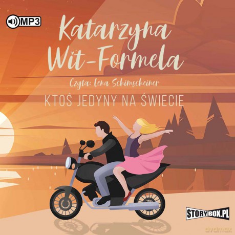 Ktoś jedyny na świecie - Katarzyna Wit-Formela [AUDIOBOOK]